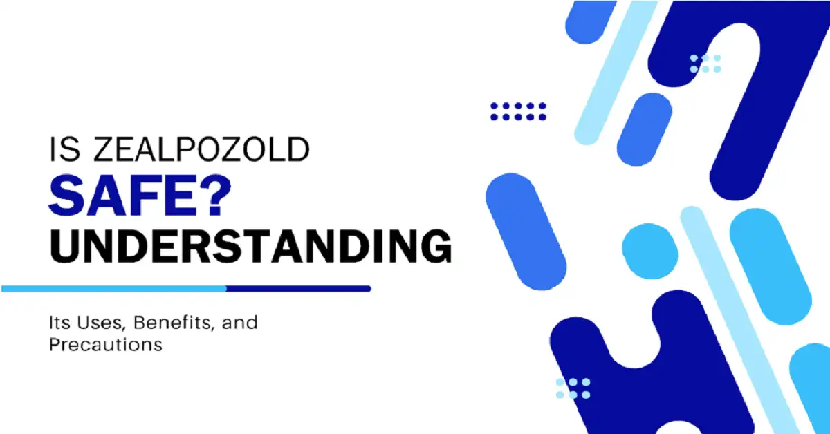 is zealpozold safe